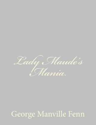 Buch Lady Maude's Mania George Manville Fenn