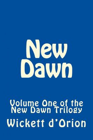 Kniha New Dawn Wickett D'Orion