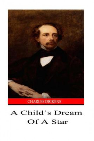 Książka A Child's Dream Of A Star Charles Dickens