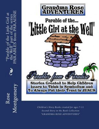 Carte Parable of the Little Girl at the Well: Fall Now into the Hand of the Lord for His Mercies are Great Rose Montgomery