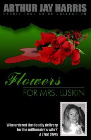 Kniha Flowers for Mrs. Luskin Arthur Jay Harris