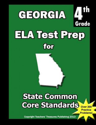 Książka Georgia 4th Grade ELA Test Prep: Common Core Learning Standards Teachers' Treasures