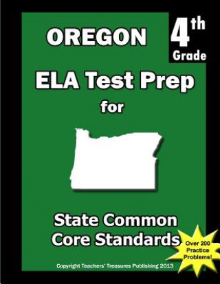 Könyv Oregon 4th Grade ELA Test Prep: Common Core Learning Standards Teachers' Treasures