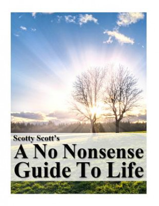 Buch Scotty Scott's A No Nonsense Guide to Life J Michael Harrison