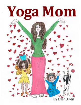 Kniha Yoga Mom Ellen Allen