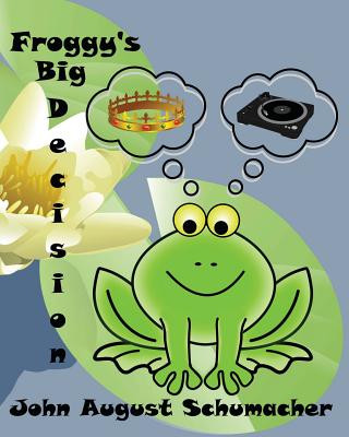 Kniha Froggy's Big Decision John August Schumacher