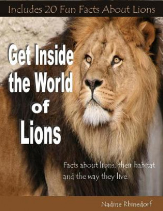 Kniha Get Inside the World of Lions Nadine Rhinedorf