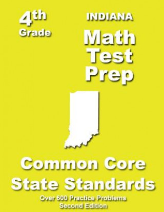 Kniha Indiana 4th Grade Math Test Prep: Common Core Learning Standards Teachers' Treasures