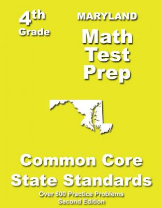 Libro Maryland 4th Grade Math Test Prep: Common Core Learning Standards Teachers' Treaures