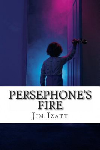 Kniha Persephone's Fire Jim Izatt