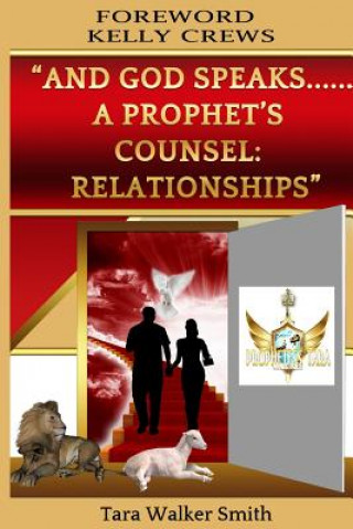 Libro "And God Speaks.....A PROPHET'S COUNSEL: Relationships" Mrs Tara Walker Smith