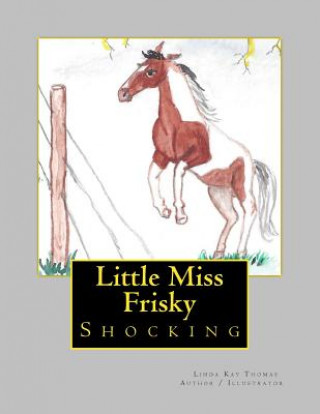 Knjiga Little Miss Frisky- Shocking: Shocking Linda Kay Thomas