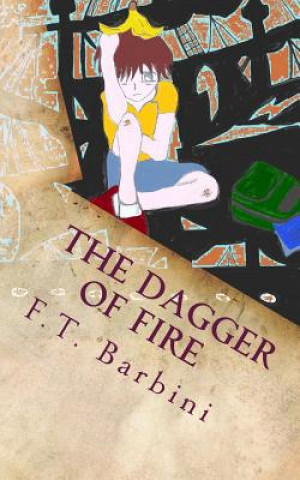 Book The Dagger Of Fire F T Barbini