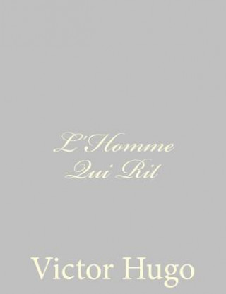 Kniha L'Homme Qui Rit Victor Hugo