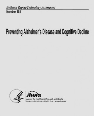 Knjiga Preventing Alzheimer's Disease and Cognitive Decline: Evidence Report/Technology Assessment Number 193 U S Department of Heal Human Services