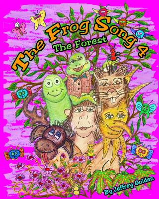 Libro The Frog Song 4: The Forest MR Jeffrey Alan Golden