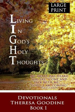 Kniha Living In God's Holy Thoughts - LARGE PRINT Mrs Theresa Goodine