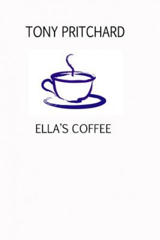 Boek Ella's Coffee Tony Pritchard