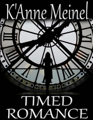 Knjiga Timed Romance K'Anne Meinel