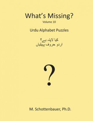 Kniha What's Missing?: Urdu Alphabet Puzzles M Schottenbauer