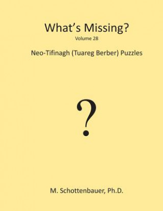 Kniha What's Missing?: Neo-Tifinagh (Tuareg Berber) M Schottenbauer