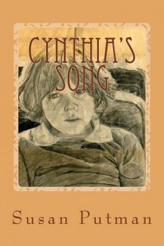 Kniha Cynthia's Song: A True Story of Spirit Susan Putman