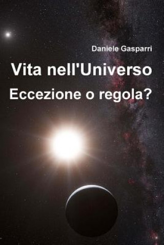 Kniha Vita nell'Universo: Eccezione o regola? Daniele Gasparri