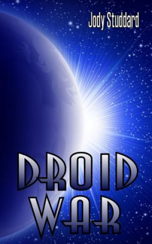 Knjiga Droid War Jody Studdard