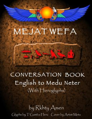 Carte Mejat Wefa Conversation Book English to Medu Neter Rkhty Amen