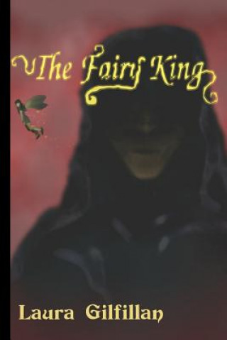 Könyv The Fairy King Laura Gilfillan