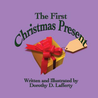 Buch The First Christmas Present Dorothy D Lafferty