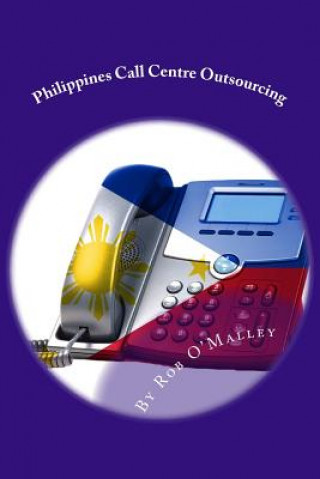 Kniha Philippines call centre outsourcing Rob O'Malley