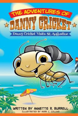 Kniha The Adventures of Danny Cricket Annette R Burrell