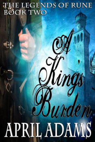 Libro A King's Burden April Adams