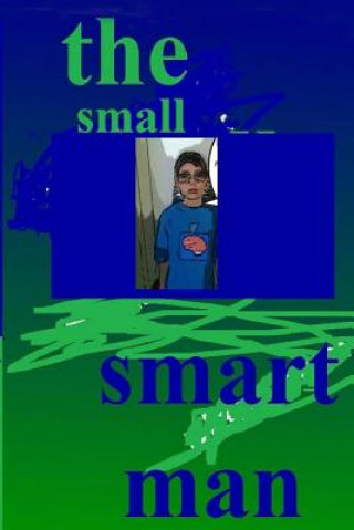 Kniha The small smart man Alaric Grant
