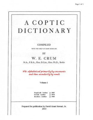 Kniha A Coptic Dictionary, volume 1: The world's best Coptic dictionary W E Crum