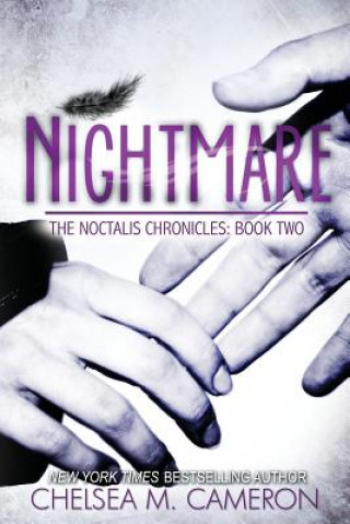 Книга Nightmare (The Noctalis Chronicles, Book Two) Chelsea M Cameron