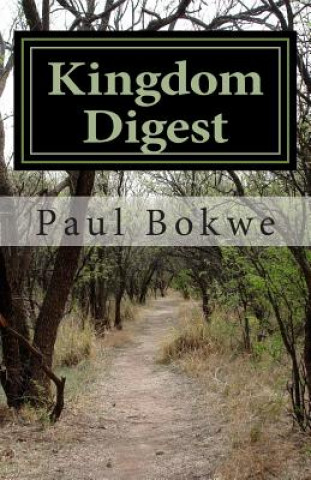 Kniha Kingdom Digest: Kingdom & Nation's Preparation for Ministry Paul Bokwe