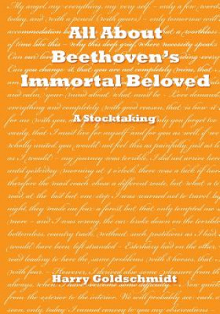 Książka All About Beethoven's Immortal Beloved: A Stocktaking Harry Goldschmidt