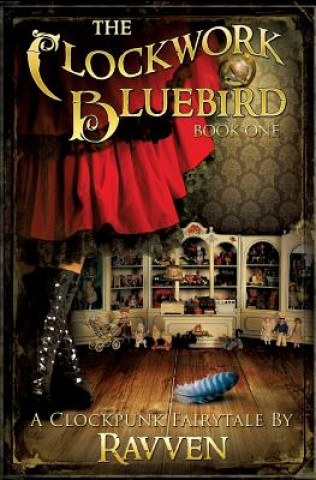 Knjiga The Clockwork Bluebird Ravven
