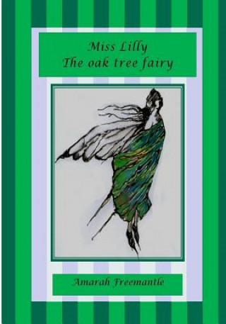 Carte Miss Lilly the oak tree fairy Amarah Freemantle