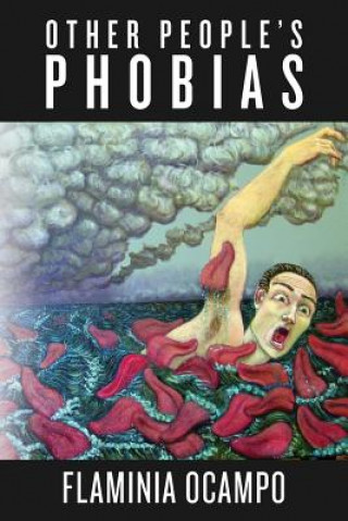 Knjiga Other People's Phobias Flaminia Ocampo