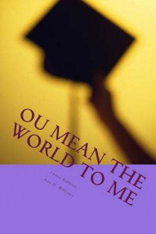 Kniha OU mean the world to me: Madge Middleager's diary of a woman reinventing herself MS Lynne Robbins