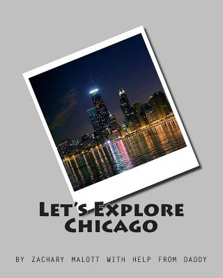 Kniha Let's Explore Chicago Zachary Malott