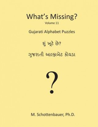 Carte What's Missing?: Gujarati Alphabet Puzzles M Schottenbauer