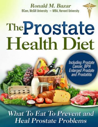 Knjiga Prostate Health Diet Ronald M Bazar