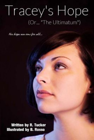 Buch Tracey's Hope: The Ultimatum R Tucker