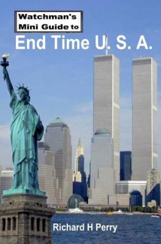 Libro Watchman's Mini Guide to End Time U.S.A. Richard H Perry
