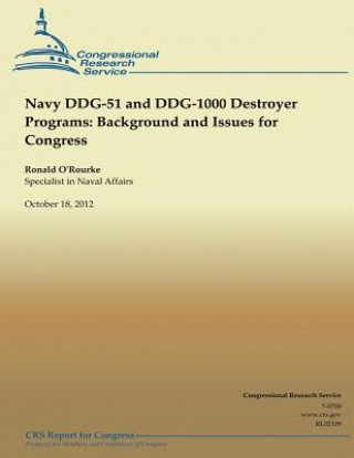 Βιβλίο Navy DDG-51 and DDG-1000 Destroyer Programs and Issues for Congress Ronald O'Rourke