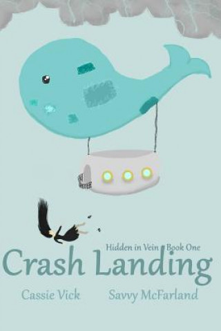 Knjiga Crash Landing: Fall into your inner carnie Cassie Vick